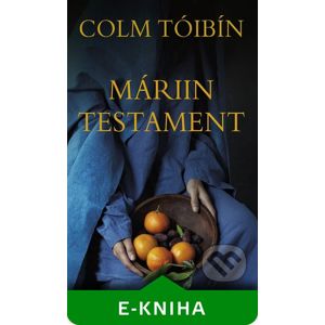 Máriin testament - Colm Tóibín