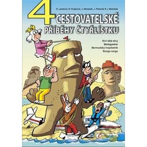 4 cestovatelské příběhy Čtyřlístku - Jaroslav Němeček, Hana Lamková, Radim Krajčovič, Jiří Poborák