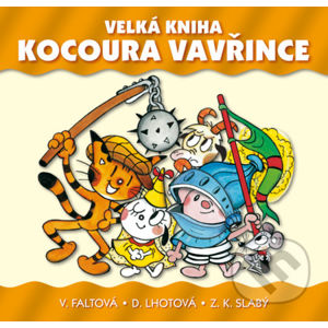 Velká kniha kocoura Vavřince - V. Faltová, D. Lhotová, Zdeněk K. Slabý