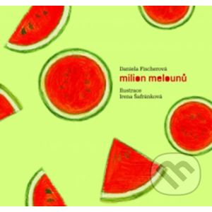 Milion melounů + CD - Daniela Fischerová