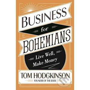 Business for Bohemians - Tom Hodgkinson