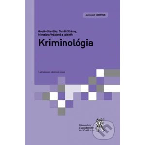 Kriminológia - Tomáš Strémy, Gustáv Dianiška