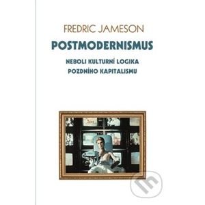 Postmodernismus - Fredric Jameson
