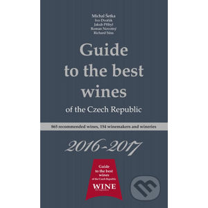 Guide to the best wines of the Czech Republic 2016 - 2017 - Kolektiv autorů