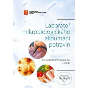 Laboratoř mikrobiologického zkoumání potravin - Kateřina Demnerová a kolektiv