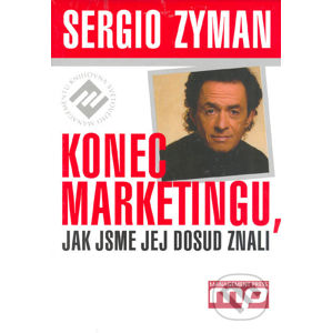 Konec marketingu, jak jsme jej dosud znali - Sergio Zyman