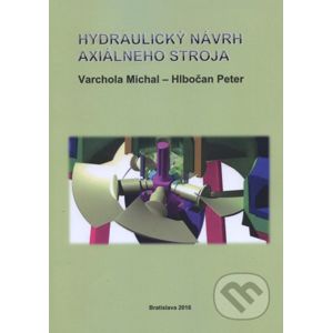 Hydraulický návrh axiálneho stroja - Michal Varchola