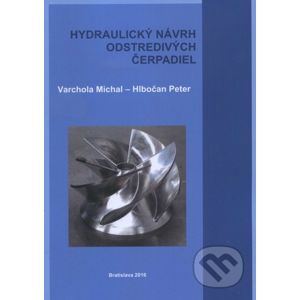Hydraulický návrh odstredivých čerpadiel - Michal Varchola