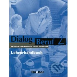 Dialog Beruf 2 - Lehrerhandbuch - Norbert Becker, Jorg Braunert