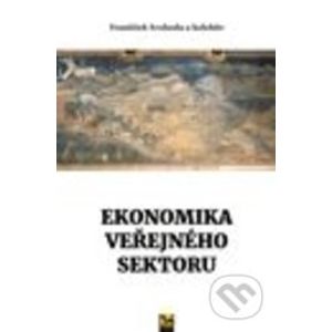 Ekonomika veřejného sektoru - František Svoboda a kolektiv autorů