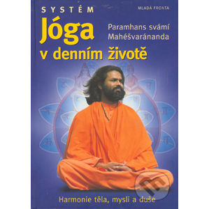 Jóga v denním životě - Paramhans svámí Mahéšvaránanda