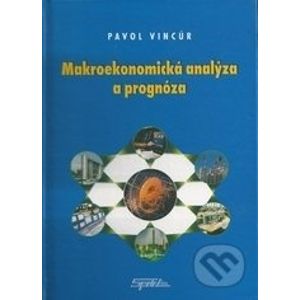 Makroekonomická analýza a prognóza - Pavol Vincúr