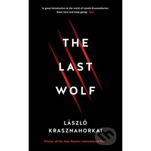 The Last Wolf - Laszlo Krasznahorkai