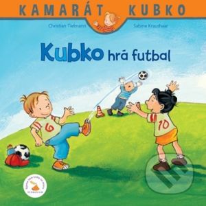 Kubko hrá futbal - Christian Tielmann, Sabine Kraushaar