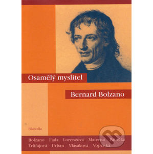 Osamělý myslitel Bernard Bolzano - Filosofia