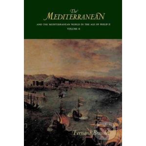 The Mediterranean and the Mediterranean World in the Age of Philip II. - Fernand Braudel