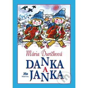 Danka a Janka - Mária Ďuríčková, Božena Plocháňová (ilustrácie)