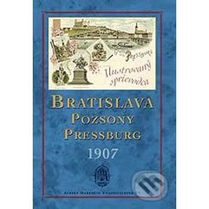Bratislava – Pozsony – Pressburg 1907 - Marenčin PT