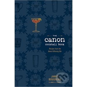 Canon Cocktail Book - Jamie Boudreau)
