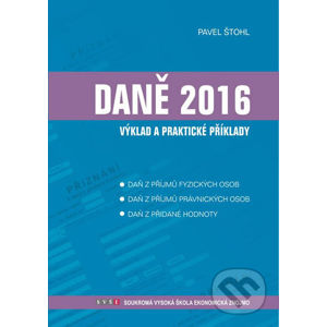 Daně - výklad a praktické příklady 2016 - Pavel Štohl