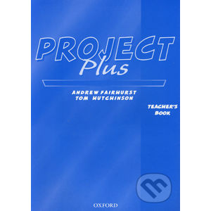 Project Plus - Teacher´s Book - Andrew Fairhurst, Tom Hutchinson