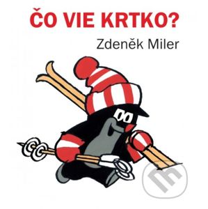 Čo vie krtko? - Zdeněk Miler