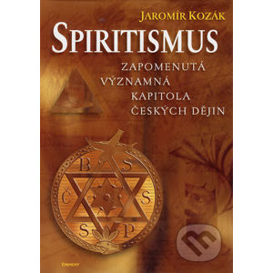 Spiritismus - Jaromír Kozák