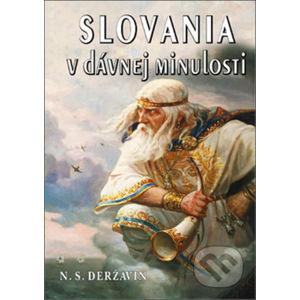 Slovania v dávnej minulosti - Nikolaj Sevastjanovič Deržavin
