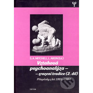 Vztahová psychoanalýza - zrození tradice (2. díl) - S. A. Mitchell, L. Aron