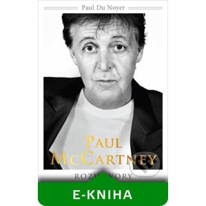 Paul McCartney – rozhovory - Paul Du Noyer