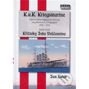 K.u.K. Kriegsmarine - kniha druhá - Jan Kolář