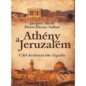 Athény a Jeruzalém - Jacques Attali, Pierre-Henry Salfati