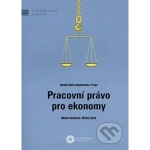 Pracovní právo pro ekonomy - Milena Soušková, Michal Spirit