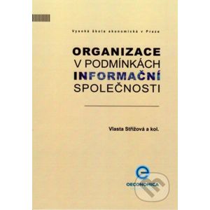 Organizace v podmínkách informační společnosti - Vlasta Střížová