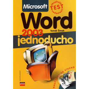 Microsoft Word 2003 jednoducho - Tomáš Šimek