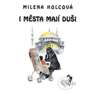 I města mají duši - Milena Holcová, Marcela Uhlířová