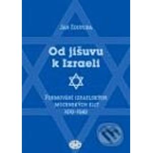 Od Jišuvu k Izraeli - Jan Zouplna