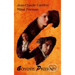 Goyove prízraky - Jean-Claude Carrière, Miloš Forman