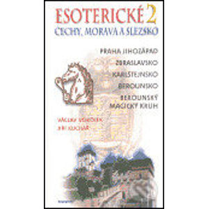 Esoterické Čechy, Morava a Sezsko 2 - Václav Vokolek, Jiří Kuchař