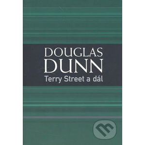 Terry Street a dál - Douglas Dunn