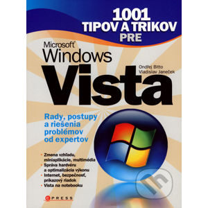 1001 tipov a trikov pre Microsoft Windows Vista - Ondřej Bitto, Vladislav Janeček