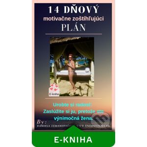 14-dňový motivačne-zoštíhľujúci plán - Daniela Zemanovičová