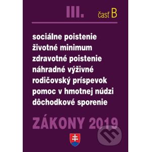 Zákony 2019 III/B Sociálne zákony – Úplné znenie po novelách k 1.1.2019 - Poradca s.r.o.