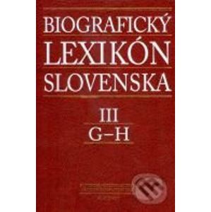 Biografický lexikón Slovenska III (G - H) - Kolektív autorov