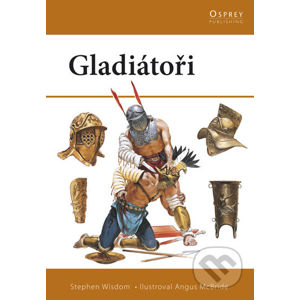 Gladiátoři - Stephen Wisdom, Angus McBride