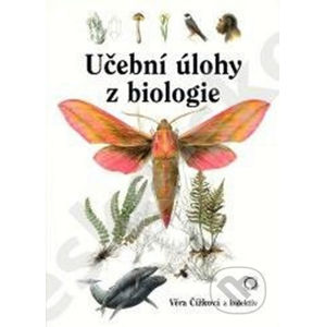 Učební úlohy z biologie - Věra Čížková