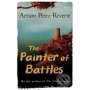 The Painter of Battles - Arturo Pérez-Reverte