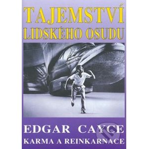 Tajemství lidského osudu - Edgar Cayce