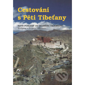 Cestování s Pěti Tibeťany - Wolfgang Gillessen, Brigitte Gillessen