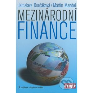 Mezinárodní finance - Jaroslava Durčáková, Martin Mandel